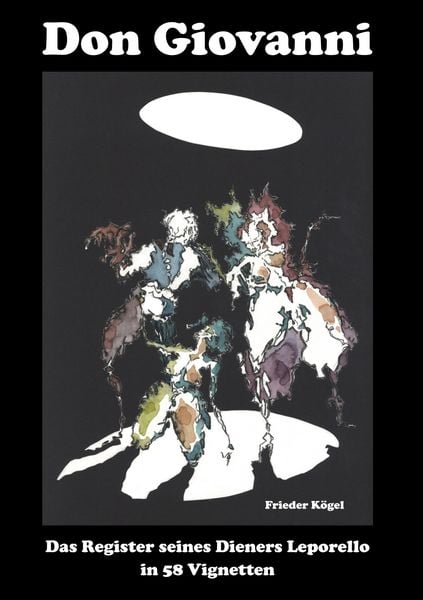 Don Giovanni, Gebundene Ausgabe von Frieder Kögel, BoD – Books on Demand, 9783695111671