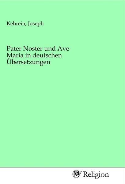 Produktbild: Pater Noster und Ave Maria in deutschen &Uuml;bersetzungen