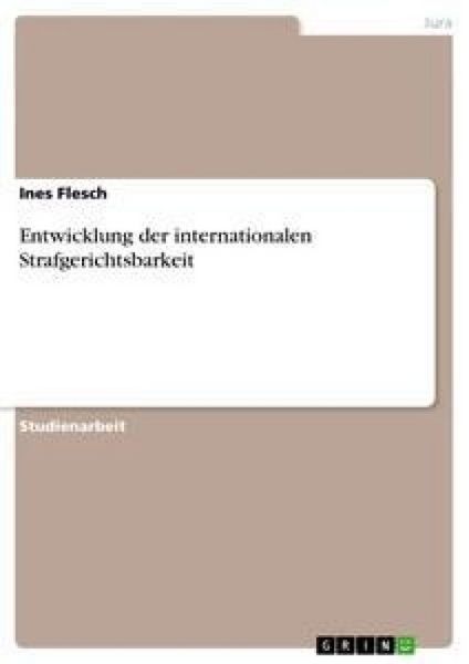 Produktbild: Entwicklung der internationalen Strafgerichtsbarkeit