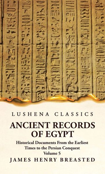 Produktbild: Ancient Records of Egypt Historical Documents From the Earliest Times to the Persian Conquest, Collected, Edited and Translated With Commentary; Indic