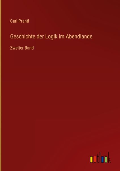Produktbild: Geschichte der Logik im Abendlande