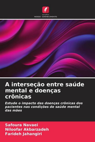 Produktbild: A interse&ccedil;&atilde;o entre sa&uacute;de mental e doen&ccedil;as cr&ocirc;nicas