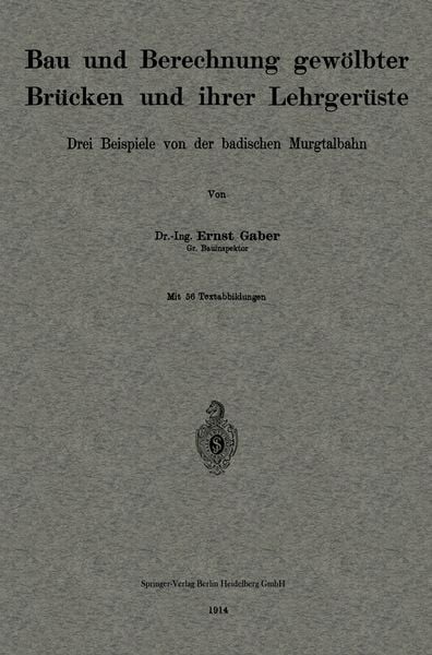 Produktbild: Bau und Berechnung gew&ouml;lbter Br&uuml;cken und ihrer Lehrger&uuml;ste