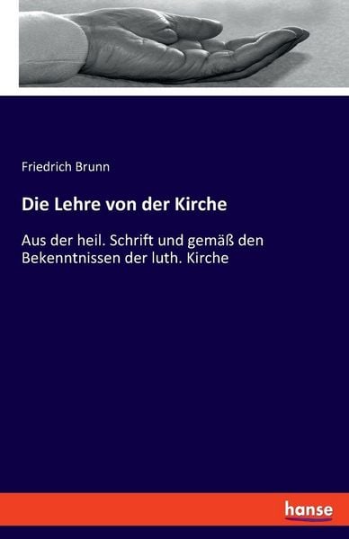 Die Lehre von der Kirche, Taschenbuch von Friedrich Brunn, Hansebooks, 9783348087568