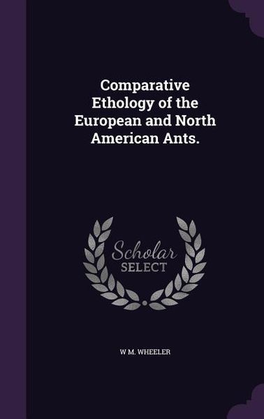 Produktbild: Comparative Ethology of the European and North American Ants.