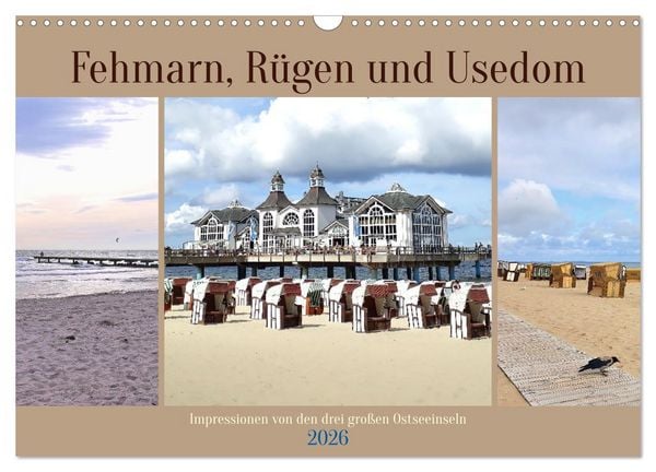 Fehmarn, Rügen und Usedom - Impressionen von den drei großen Ostseeinseln (Wandkalender 2026 DIN A3 quer), CALVENDO Monatskalender