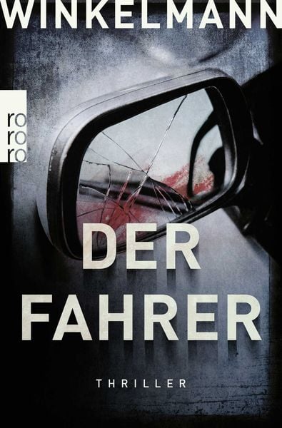 Der Fahrer, Taschenbuch von Andreas Winkelmann, Rowohlt Taschenbuch, 2710000489245
