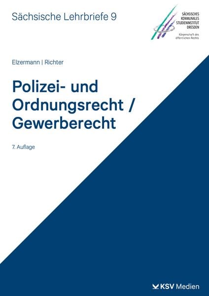 Polizei- und Ordnungsrecht/Gewerberecht (SL 9), Taschenbuch von Hartwig Elzermann,Sven Richter, KSV Medien Wiesbaden, 978-3-8293-2070-2