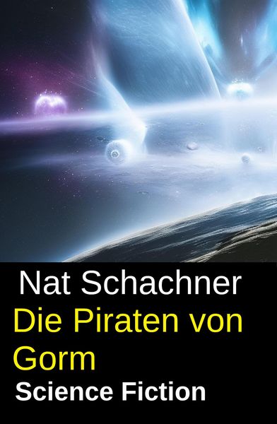 Produktbild: Die Piraten von Gorm: Science Fiction