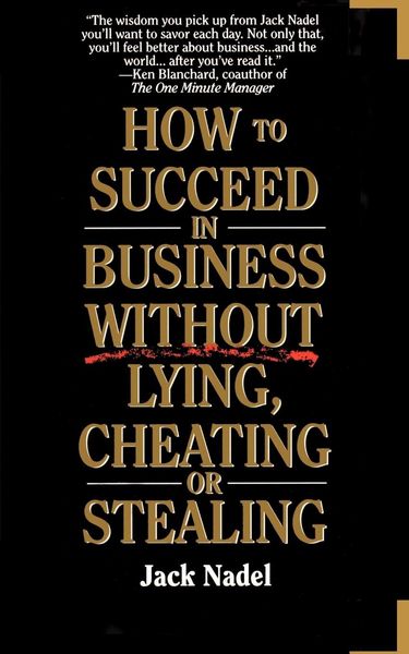 Produktbild: How to Succeed in Business Without Lying, Cheating or Stealing