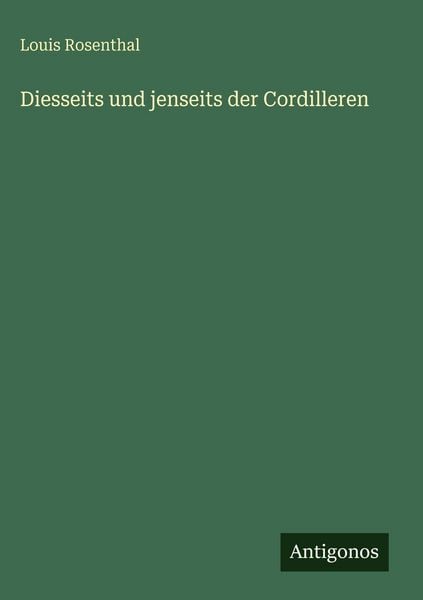 Produktbild: Diesseits und jenseits der Cordilleren