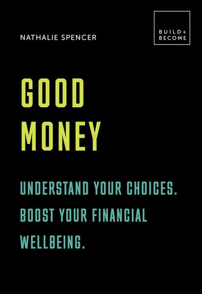 Produktbild: Spencer, N: Good Money: Understand your choices. Boost your