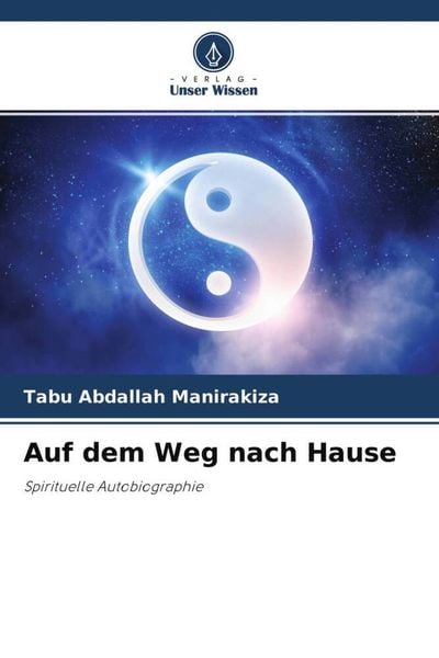 Auf dem Weg nach Hause, Taschenbuch von Tabu Abdallah Manirakiza, Verlag Unser Wissen, 9786204625874