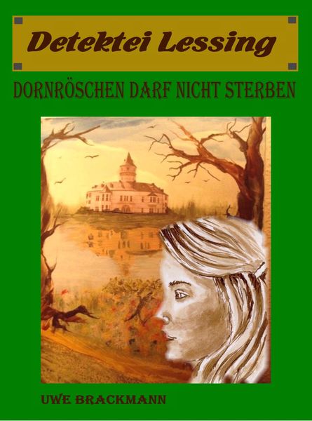Produktbild: Dornr&ouml;schen darf nicht sterben. Detektei Lessing Kriminalserie, Band 15. Spannender Detektiv und Kriminalroman &uuml;ber Verbrechen, Mord, Intrigen und Ver