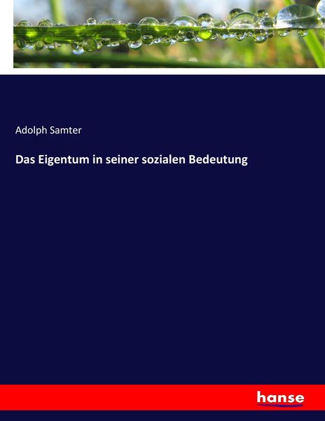 Das Eigentum in seiner sozialen Bedeutung, Taschenbuch von Adolph Samter, Hansebooks, 9783743696754