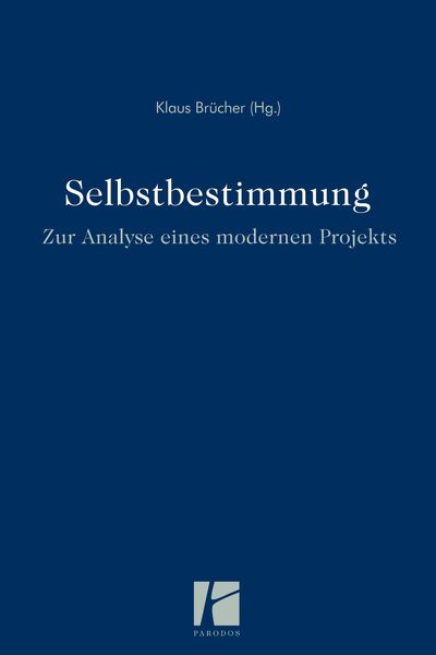 Produktbild: Selbstbestimmung &ndash; zur Analyse eines modernen Projekts