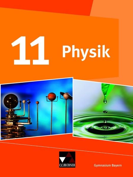Produktbild: Physik &ndash; Gymnasium Bayern Sek II / Physik Bayern 11