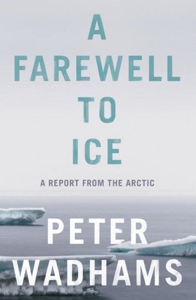 Produktbild: Wadhams, P: A Farewell to Ice