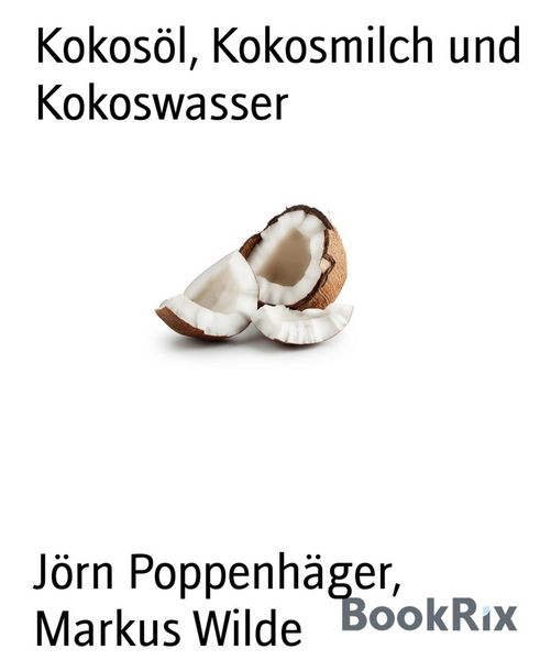 Produktbild: Kokos&ouml;l, Kokosmilch und Kokoswasser