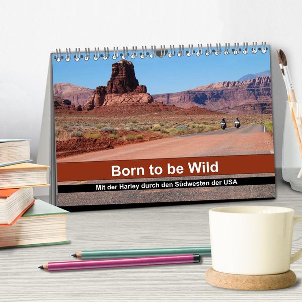 Produktbild: Born to be Wild - Mit der Harley durch den S&uuml;dwesten der USA (Tischkalender 2026 DIN A5 quer), CALVENDO Monatskalender
