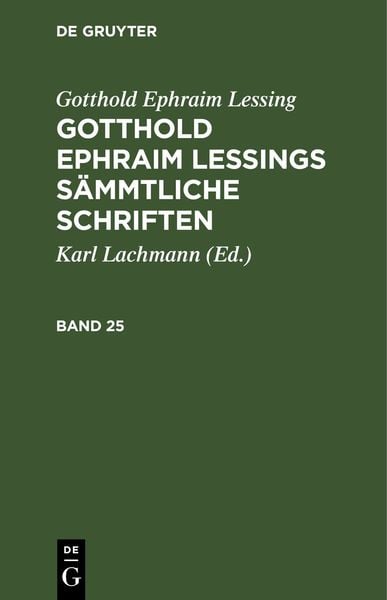 Produktbild: Gotthold Ephraim Lessings S&auml;mmtliche Schriften. Band 25