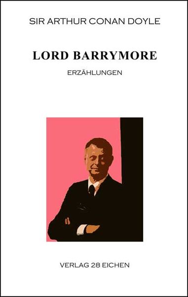 Produktbild: Arthur Conan Doyle: Ausgew&auml;hlte Werke / Lord Barrymore