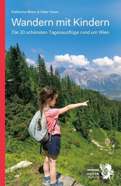 Wandern mit Kindern, Taschenbuch von Katharina Bliem , Peter Hiess, Falter Verlag, 9783854397007
