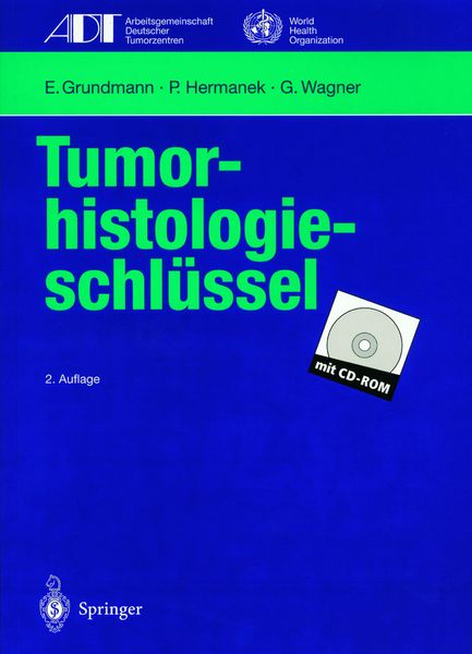 Tumor-histologieschlüssel, Taschenbuch von E. Grundmann , P. Hermanek , G. Wagner, Springer Berlin, 9783540610052