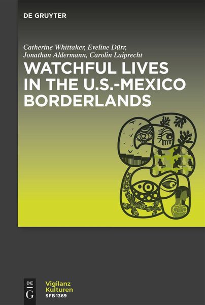 Produktbild: Watchful Lives in the U.S.-Mexico Borderlands