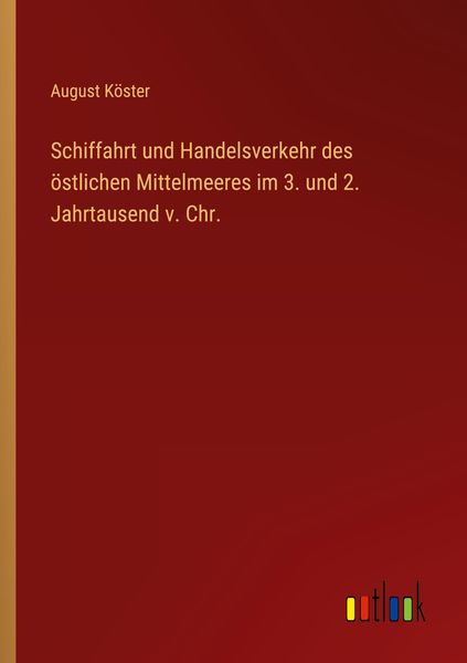 Produktbild: Schiffahrt und Handelsverkehr des &ouml;stlichen Mittelmeeres im 3. und 2. Jahrtausend v. Chr.