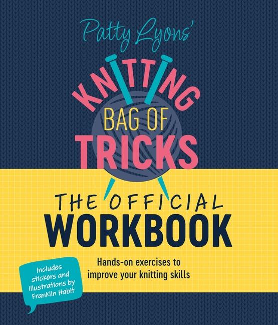 Produktbild: Patty Lyons' Knitting Bag of Tricks: the Official Workbook