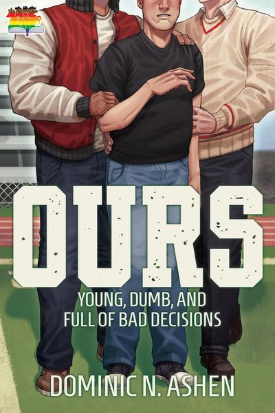 Produktbild: Ours (Young, Dumb, and Full of Bad Decisions, #1)