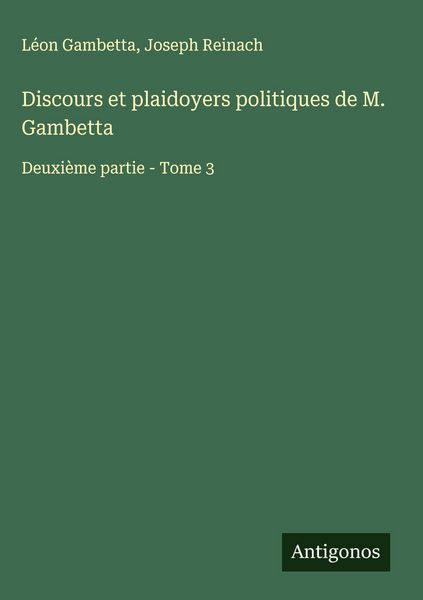 Produktbild: Discours et plaidoyers politiques de M. Gambetta