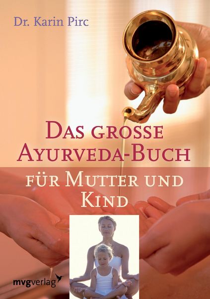 Produktbild: Das gro&szlig;e Ayurveda-Buch f&uuml;r Mutter und Kind
