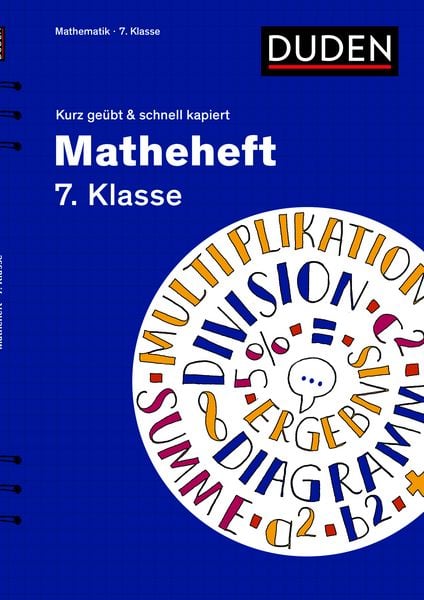 Matheheft 7. Klasse - kurz geübt & schnell kapiert, Taschenbuch von Reiner Böttcher , Edmund Wallis, Duden ein Imprint von Cornelsen Verlag GmbH,