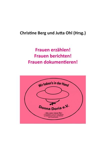 Produktbild: Frauen erz&auml;hlen! Frauen berichten! Frauen dokumentieren!