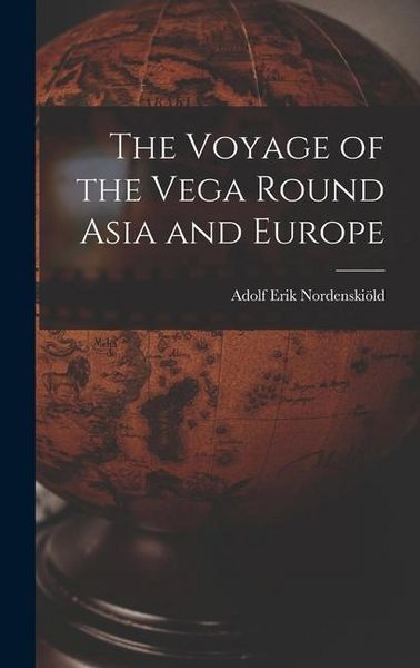 Produktbild: The Voyage of the Vega Round Asia and Europe