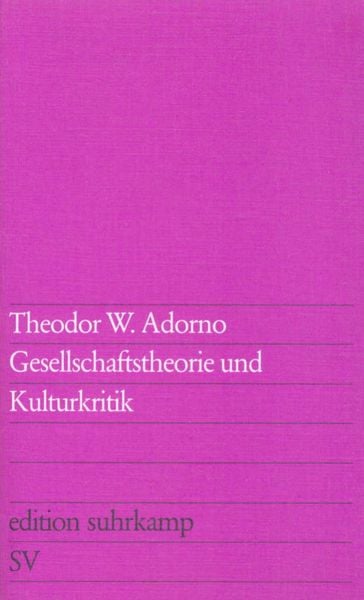 Gesellschaftstheorie und Kulturkritik, Taschenbuch von Theodor W. Adorno, Suhrkamp, 9783518107720