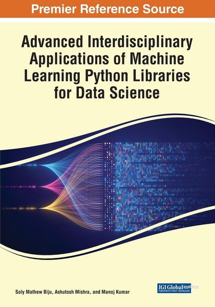 Produktbild: Advanced Interdisciplinary Applications of Machine Learning Python Libraries for Data Science