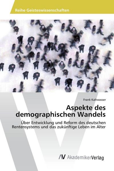 Aspekte des demographischen Wandels, Taschenbuch von Frank Kaltwasser, AV Akademikerverlag, 9786202211161