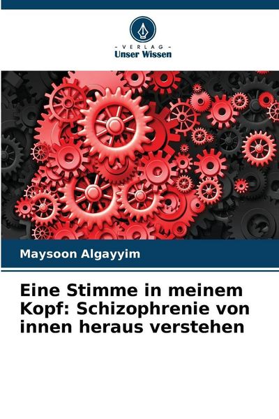 Produktbild: Eine Stimme in meinem Kopf: Schizophrenie von innen heraus verstehen