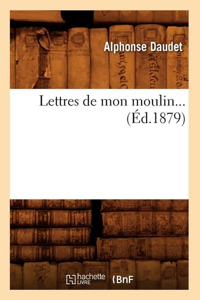 Produktbild: Lettres de mon moulin (&Eacute;d.1879)