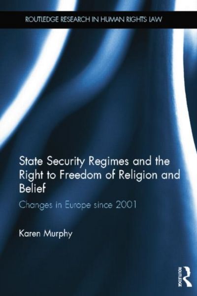 Produktbild: State Security Regimes and the Right to Freedom of Religion and Belief