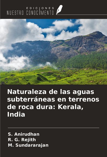 Produktbild: Naturaleza de las aguas subterr&aacute;neas en terrenos de roca dura: Kerala, India