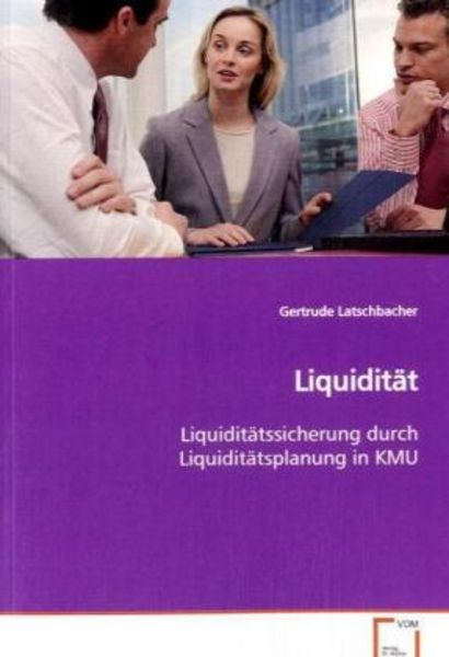 Latschbacher, G: Liquidität, Taschenbuch von Gertrude Latschbacher, VDM, 9783639118551