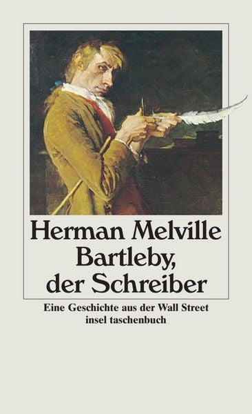 Bartleby, der Schreiber, Taschenbuch von Herman Melville, Insel, 978-3-458-34734-7