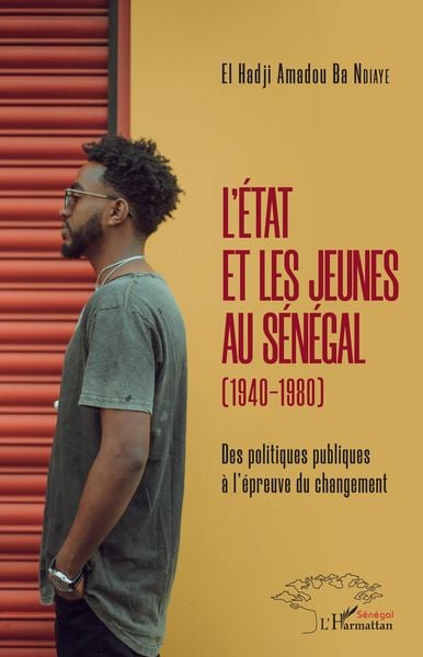 Produktbild: L'Etat et les jeunes au S&eacute;n&eacute;gal (1940-1980)