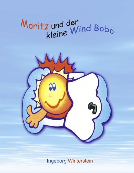 Moritz und der kleine Wind Bobo, Taschenbuch von Ingeborg Winterstein, BoD – Books on Demand, 9783833402128