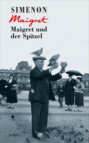 Maigret und der Spitzel, Gebundene Ausgabe von Georges Simenon, Kampa Verlag, 9783311130741