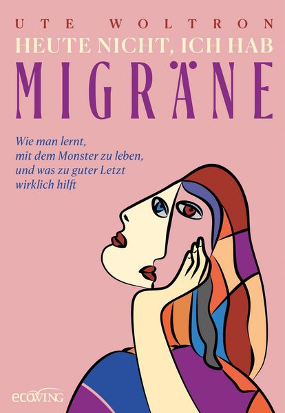 Produktbild: Heute nicht, ich hab Migr&auml;ne